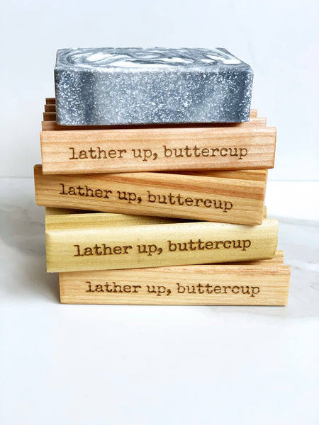 Soap Dish: lather up, buttercup